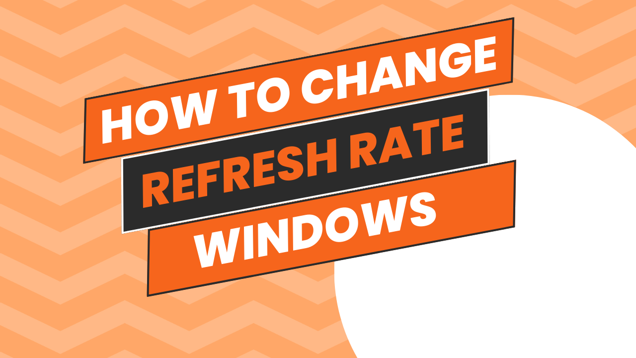 how to change refresh rate